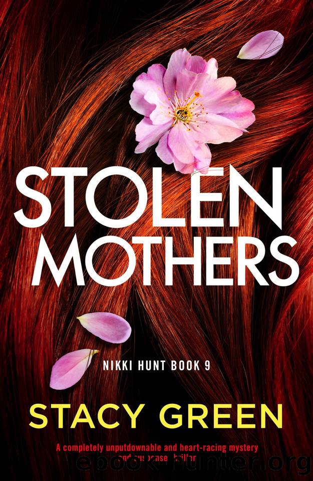 Stolen Mothers: A completely unputdownable and heart-racing mystery and suspense thriller by Stacy Green