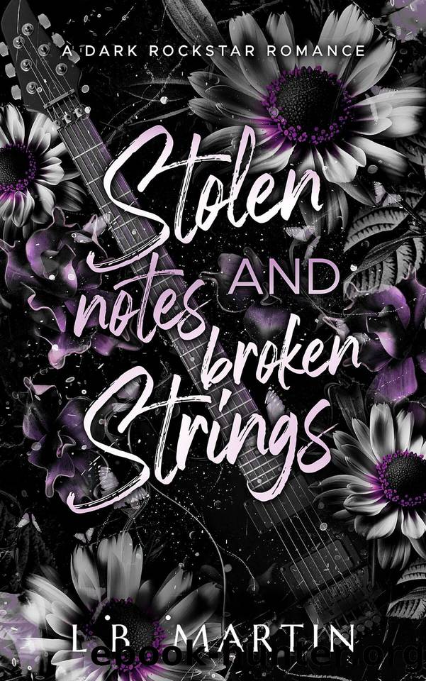 Stolen Notes and Broken Strings by L.B. Martin