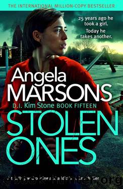 Stolen Ones: A totally jaw-dropping and addictive crime thriller (Detective Kim Stone Crime Thriller Book 15) by Angela Marsons