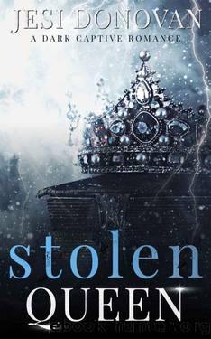 Stolen Queen: A Dark Captive Romance by Jesi Donovan