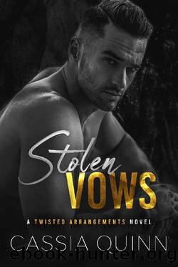 Stolen Vows: A Dark Billionaire Arranged Marriage Romance by Cassia Quinn