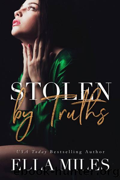 Stolen by Truths by Ella Miles