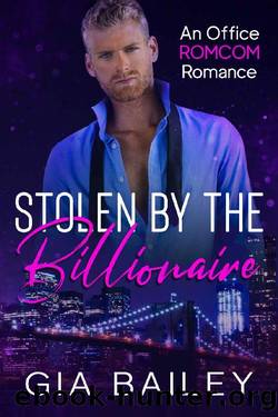 Stolen by the Billionaire: An Older Man Younger Woman Office Romance by Gia Bailey