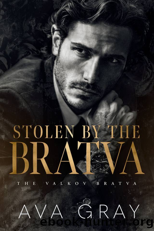 Stolen by the Bratva (The Valkov Bratva Book 1) by Ava Gray