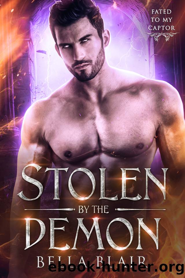 Stolen by the Demon: Fated to my Captor by Bella Blair