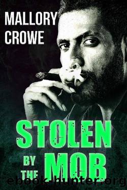 Stolen by the Mob (Miami Mafia Book 3) by Mallory Crowe