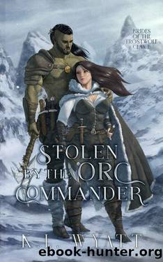 Stolen by the Orc Commander : An Enemies to Lovers Monster Romance (Brides of the Frostwolf Clan Book 1) by K.L. Wyatt