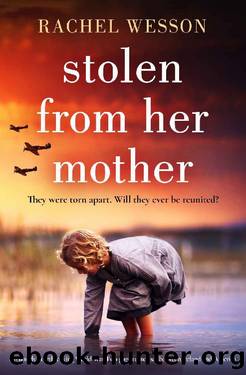Stolen from Her Mother: An utterly heartbreaking World War Two page-turner set between Ireland and America by Rachel Wesson