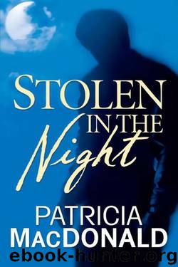 Stolen in the Night by MacDonald Patricia