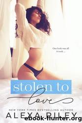 Stolen to Love by Alexa Riley