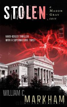 Stolen: A Mason Gray Case by William Markham