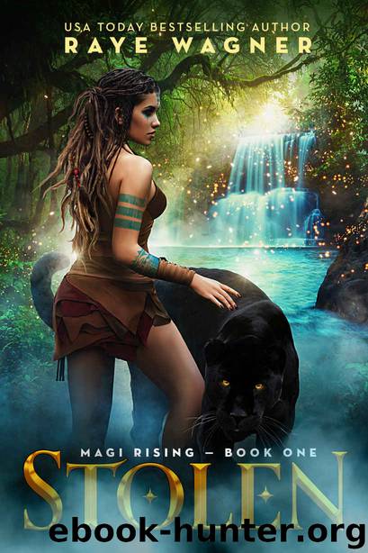Stolen: Magi Rising Book 1 by Wagner Raye