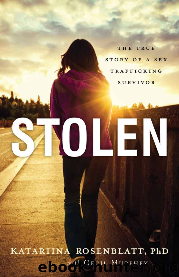 Stolen: The True Story of a Sex Trafficking Survivor by Katariina PhD Rosenblatt & Cecil Murphey
