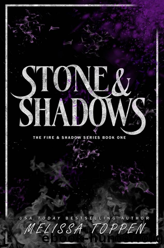 Stone & Shadows (The Fire & Shadow Series Book 1) by Melissa Toppen