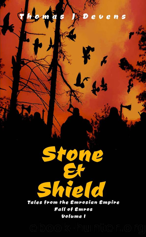 Stone & Shield (Fall of Emros Book 1) by Devens Thomas J