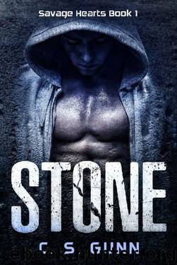 Stone (Savage Hearts Book 1) by C. S. Gunn