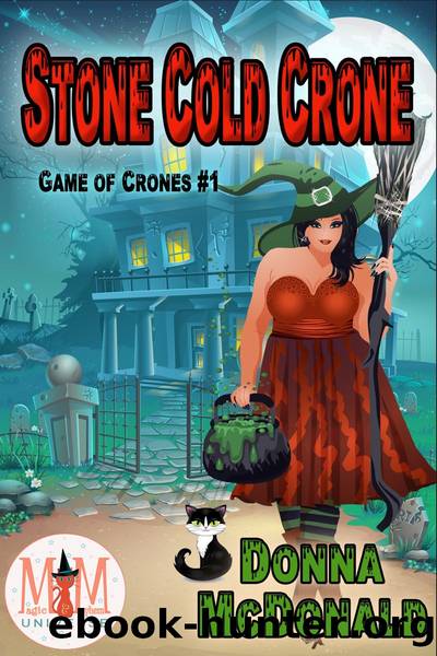 Stone Cold Crone: Written for Magic and Mayhem Universe by Donna McDonald