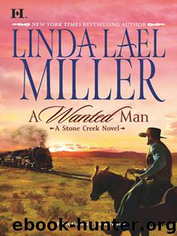 Stone Creek 2 - A Wanted Man by Linda Lael Miller