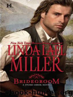 Stone Creek 5 - The Bridegroom by Linda Lael Miller