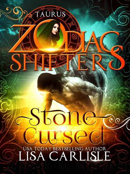 Stone Cursed_A Zodiac Shifters Paranormal Romance_Taurus by Lisa Carlisle & Zodiac Shifters