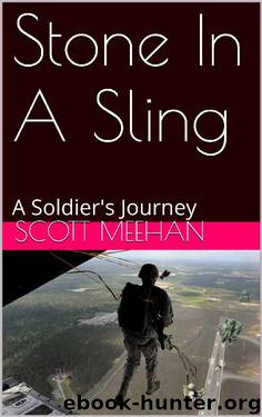 Stone In A Sling: A Soldier's Journey by Scott Meehan
