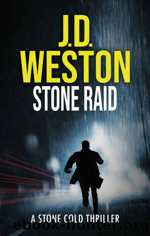 Stone Raid: A Stone Cold Thriller by Weston J.D