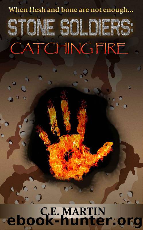 Stone Soldiers 00.2 - Catching Fire by C. E. Martin