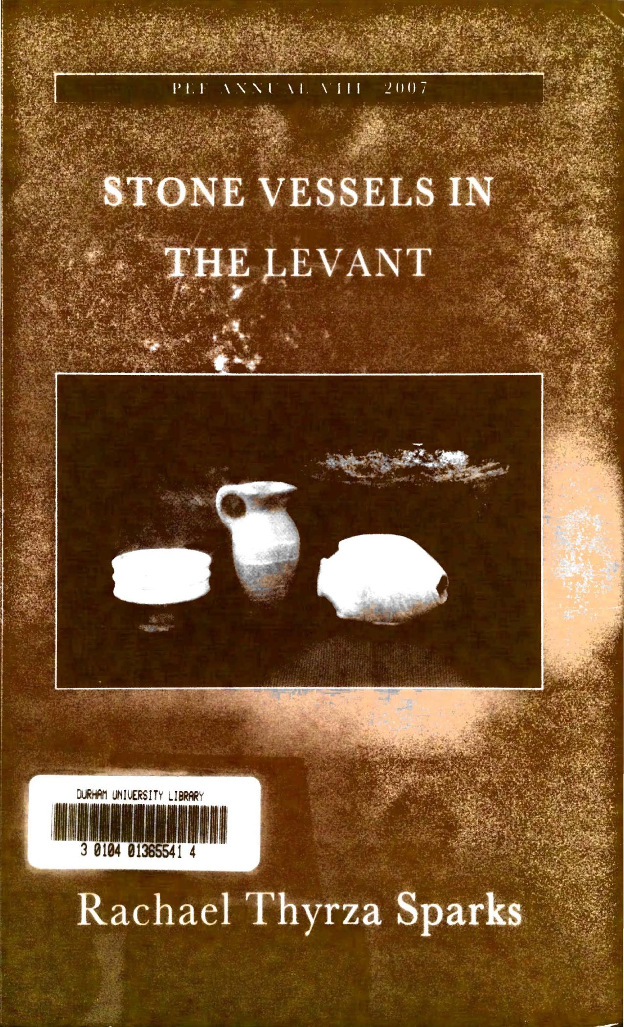 Stone Vessels in the Levant by Rachael Sparks