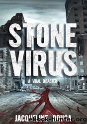 Stone Virus by Jacqueline Druga