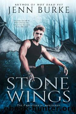 Stone Wings: A MM Paranormal Monster Romance (The Gargoyles of Arrington Book 1) by Jenn Burke