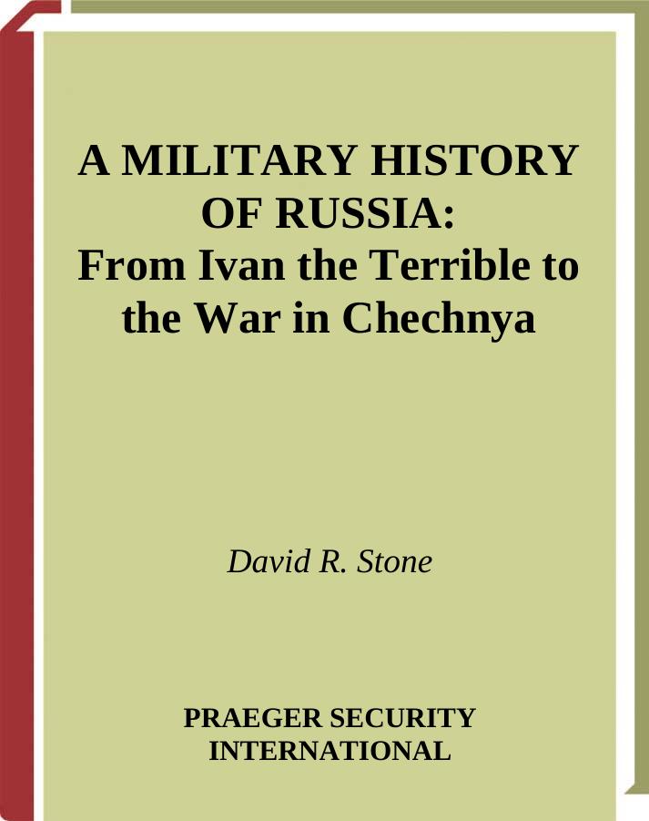 Stone by A Military History of Russia; From Ivan the Terrible to the War in Chechnya (2006)
