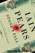 Stone's Fall: A Novel by Iain Pears