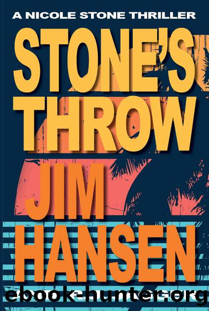 Stone's Throw (A Nicole Stone Thriller) by Hansen Jim Michael & Jagger R.J