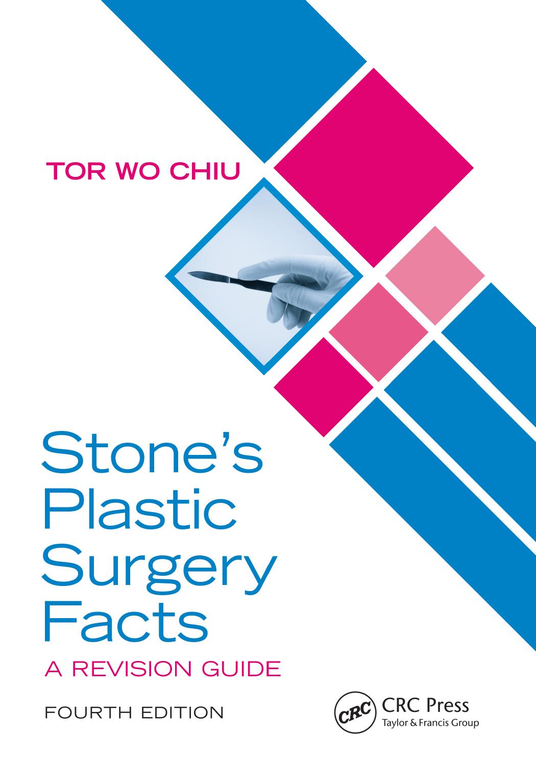 Stone's plastic surgery facts: a revision guide by Chiu Tor Wo