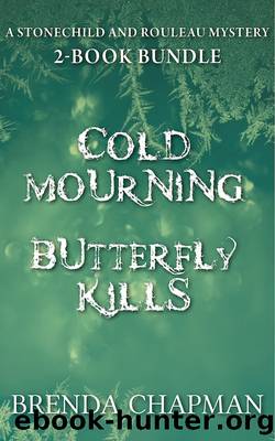 Stonechild and Rouleau Mysteries 2-Book Bundle by Brenda Chapman