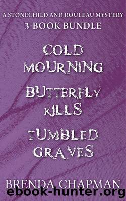 Stonechild and Rouleau Mysteries 3-Book Bundle by Brenda Chapman