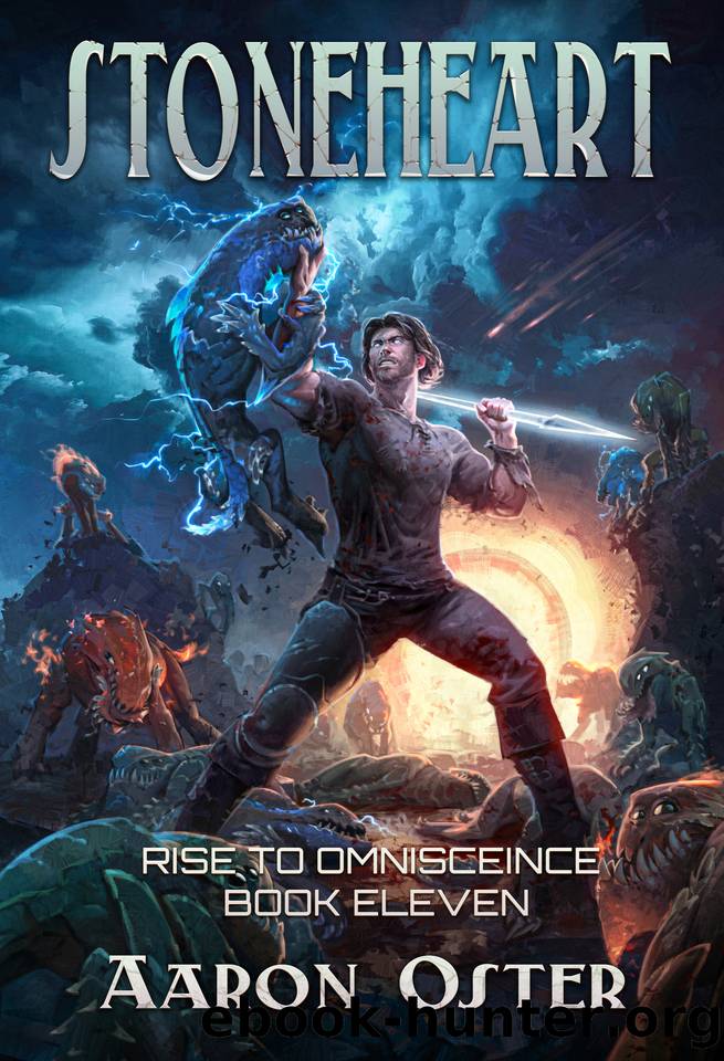 Stoneheart (Rise To Omniscience Book 11) by Aaron Oster