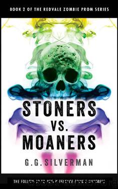 Stoners vs. Moaners (The Redvale Zombie Prom Series Book 2) by G.G. Silverman