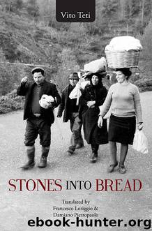 Stones into Bread by Vito Teti