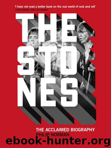 Stones: Acclaimed Biography, The by Norman Philip