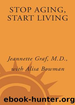 Stop Aging, Start Living by Jeannette Graf M.D