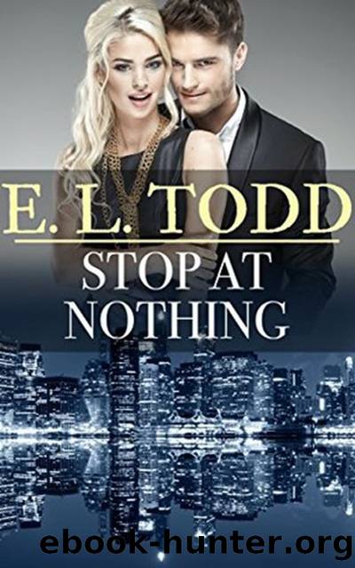 Stop At Nothing by E. L. Todd