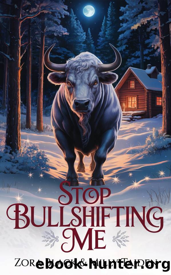 Stop Bullshifting Me by Zora Black & Milly Taiden