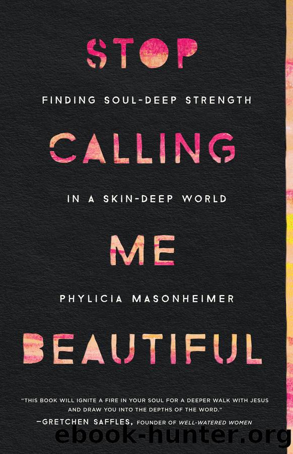 Stop Calling Me Beautiful by Phylicia Masonheimer