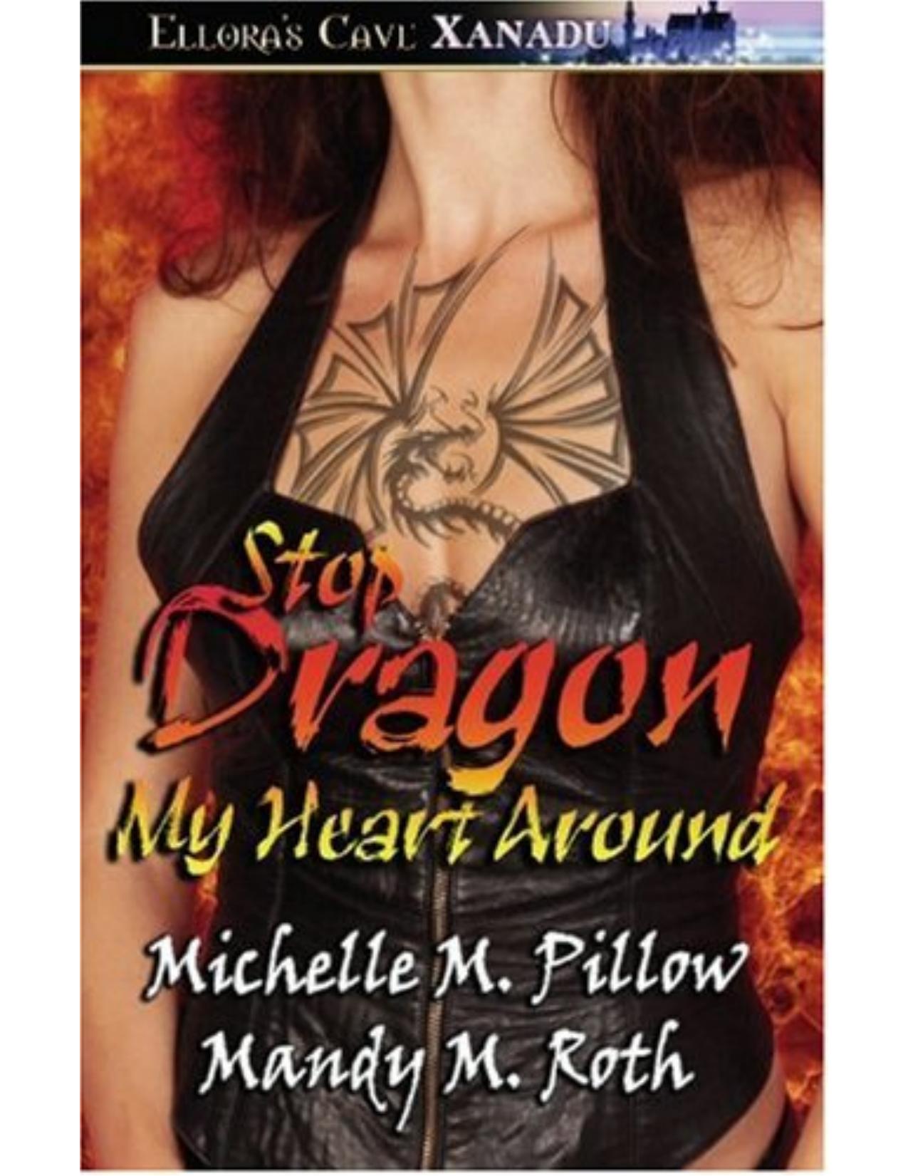 Stop Dragon My Heart Around by Mandy M. Roth & Michelle M. Pillow