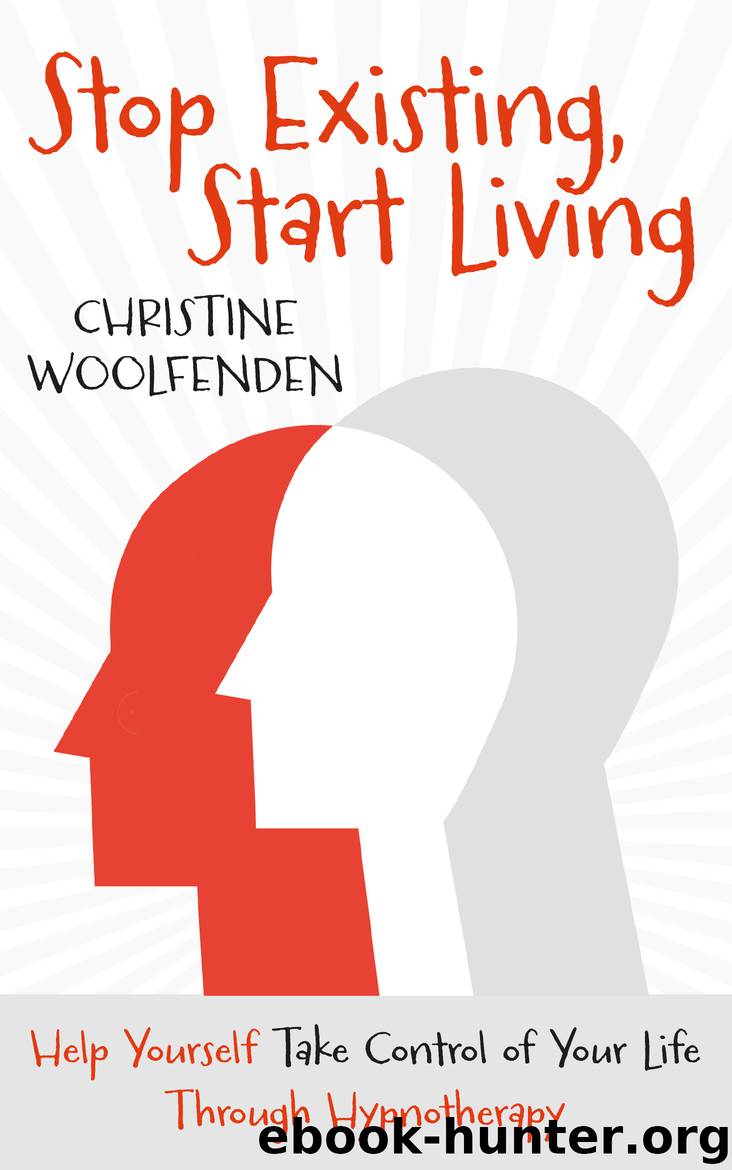Stop Existing, Start Living by Christine Woolfenden