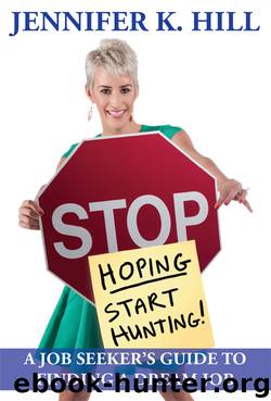 Stop Hoping... Start Hunting! by Jennifer Kristen Hill