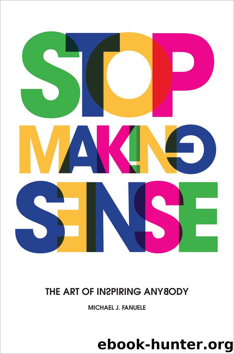 Stop Making Sense by Michael J. Fanuele