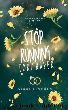 Stop Running, Tori Baker!: A steamy fake dating romance (The Summer Fall Book 2) by Nikki Lincoln