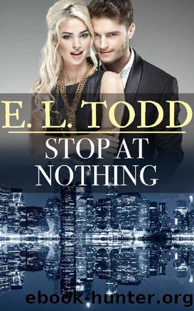 Stop at Nothing by E. L. Todd